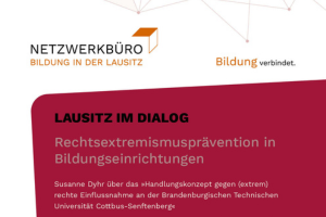 Das Bild zeigt das Cover der Publikation „Lausitz im Dialog: Rechtsextremismusprävention in Hochschulen“, welche vom Netzwerkbüro Bildung in der Lausitz im März 2026 veröffentlicht wurde.