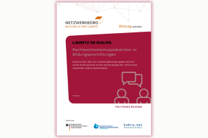 Das Bild zeigt das Cover der Publikation „Lausitz im Dialog: Rechtsextremismusprävention in Hochschulen“, welche vom Netzwerkbüro Bildung in der Lausitz im März 2026 veröffentlicht wurde.