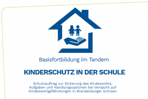 Stilisiertes blaues Haus mit Kindern und schützender Hand. Titel: Basisfortbildung im Tandem - Kinderschutz in der Schule.